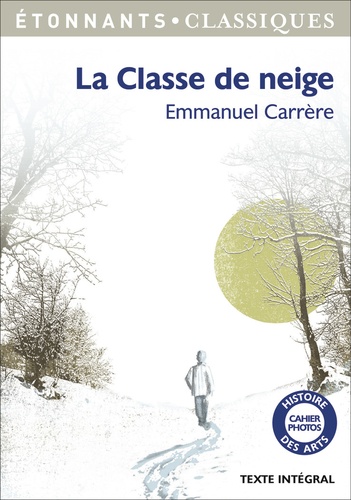 Emmanuel Carrère - La classe de neige.