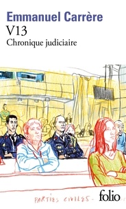 Emmanuel Carrère - V13 - Chronique judiciaire.