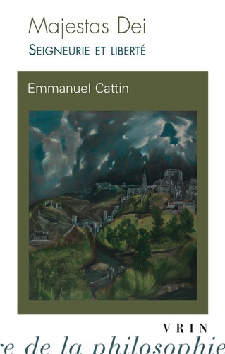 Emmanuel Cattin - Majestas dei - Seigneurie et liberté.
