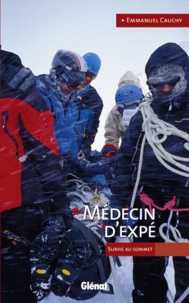 Emmanuel Cauchy - Médecin d'expé - Survie au sommet.