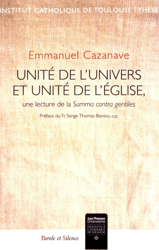 Emmanuel Cazanave - Unité de l'univers et unité de l'Eglise - Une lecture de la Summa contra gentiles.