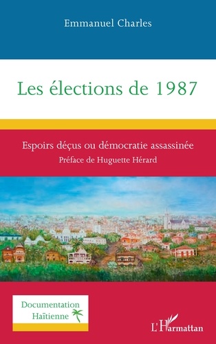 Les élections de 1987. Espoirs déçus ou démocratie assassinée