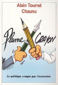 Emmanuel Chaunu et Alain Tourret - Plume contre crayon !.