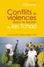 Emmanuel Chauvin et Olivier Langlois - Conflits et violences dans le bassin du lac tchad - Actes du 17e colloque Méga-Tchad.
