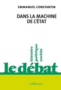 Dans la machine de l'Etat