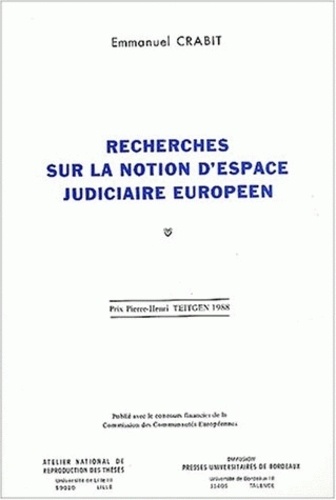 Emmanuel Crabit - Recherches Sur La Notion D'Espace Judiciaire Europeen.