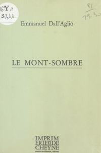 Emmanuel Dall'Aglio - Le Mont sombre.