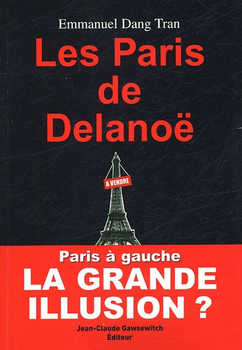 Emmanuel Dang Tran - Les Paris de Delanoë.