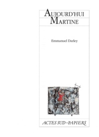 Emmanuel Darley - Aujourd'hui Martine.