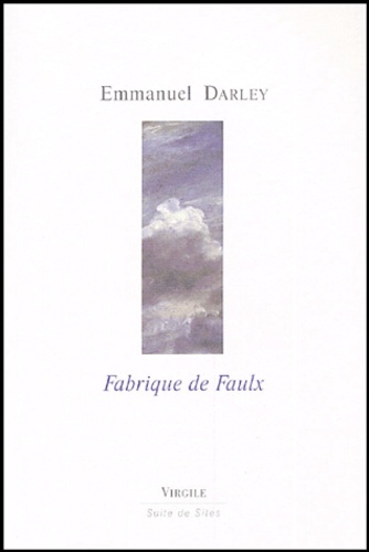 Emmanuel Darley - Fabrique de Faulx.