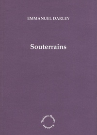 Emmanuel Darley - Souterrains.