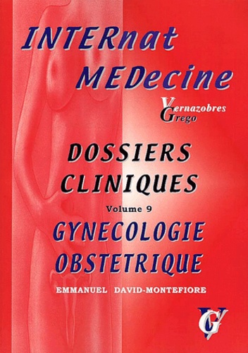 Emmanuel David-Montefiore - Dossiers cliniques - Volume 9, Gynécologie obstétrique.