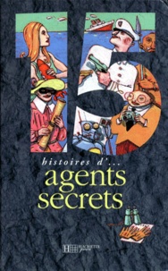 Emmanuel Davidenkoff et  Collectif - 15 histoires d'agents secrets....