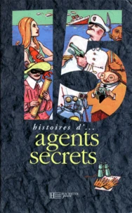 15 histoires d'agents secrets...