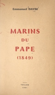 Emmanuel Davin - Marins du Pape (1849).