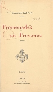 Emmanuel Davin - Promenades en Provence.