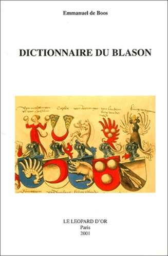 Emmanuel de Boos - Dictionnaire Du Blason.