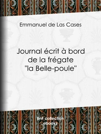 Journal écrit à bord de la frégate ""la Belle-poule""