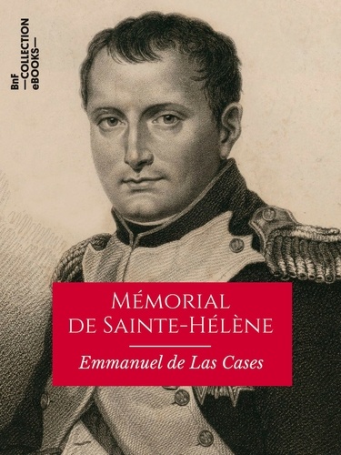 Mémorial de Sainte-Hélène. Texte intégral