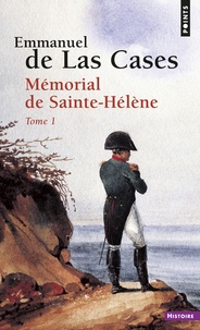 Emmanuel de Las Cases - Mémorial de Sainte-Hélène - Tome 1.