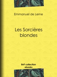 Emmanuel de Lerne - Les Sorcières blondes.