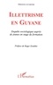 Emmanuel de Lescure - Illettrisme en Guyane - Enquête sociologique auprès de jeunes en stage de formation.