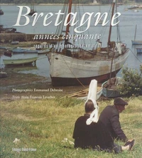 Bretagne, Annees Cinquante. Regards D'Un Photographe Amateur