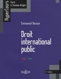 Emmanuel Decaux et Olivier de Frouville - Droit international public.