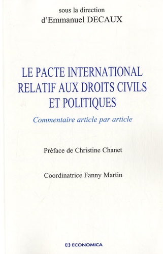 Emmanuel Decaux - Le Pacte international relatif aux droits civils et politiques - Commentaire article par article.
