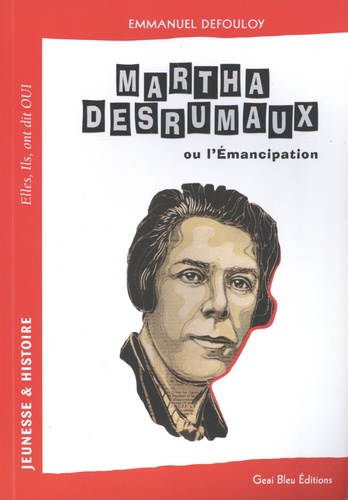 Martha Desrumaux ou l'émancipation