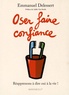 Emmanuel Delessert - Oser faire confiance.