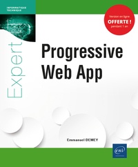 Emmanuel Demey - Progressive Web App - Utilisez les standars du web pour développer vos applications mobiles.