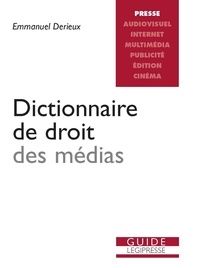 Emmanuel Derieux - Dictionnaire du droit des médias.