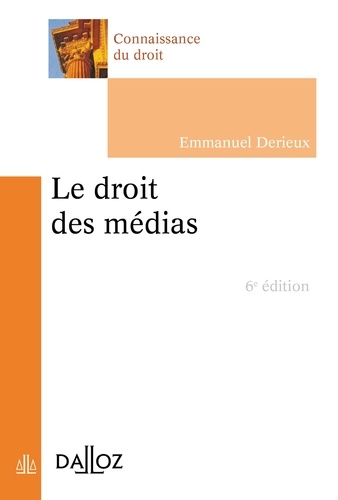 Le droit des médias - 6e éd. 6e édition