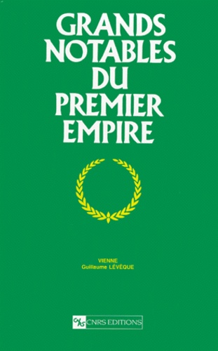 Emmanuel Dion et Guillaume Lévêque - Grands notables du Premier Empire - Tome 26, Vienne.