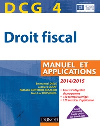 Emmanuel Disle et Nathalie Gonthier-Besacier - DCG 4 Droit fiscal - Manuel et applications.