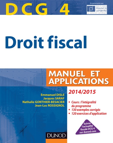 Emmanuel Disle et Nathalie Gonthier-Besacier - DCG 4 Droit fiscal - Manuel et applications.