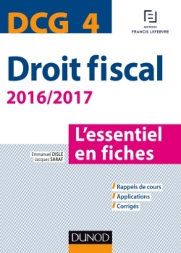 Emmanuel Disle et Jacques Saraf - DCG 4 Droit fiscal - L'essentiel en fiches.