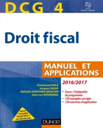 Emmanuel Disle et Nathalie Gonthier-Besacier - DCG 4, droit fiscal - Manuel et applications.