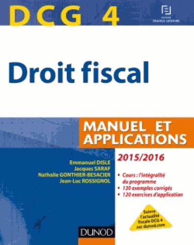 Emmanuel Disle et Jacques Saraf - Droit fiscal, DCG 4 - Manuel et application.