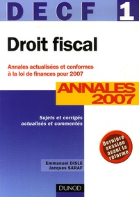 Droit Fiscal DECF 1 - Annales 2007, Corrigés commentés, Sujets actualisés en fonction de la loi de finances pour 2007.pdf