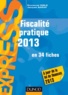 Emmanuel Disle et Jacques Saraf - Fiscalité pratique 2013 - 34 fiches.