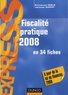Emmanuel Disle et Jacques Saraf - Fiscalité pratique en 34 fiches.