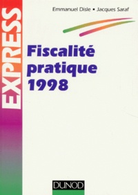 Emmanuel Disle et Jacques Saraf - Fiscalité pratique.