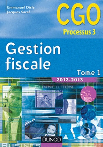 Emmanuel Disle et Jacques Saraf - Gestion fiscale 2012-2013 - Tome 1.