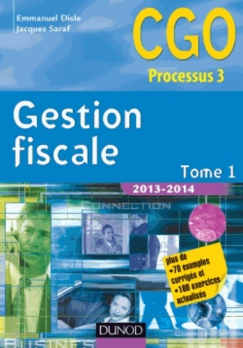 Emmanuel Disle et Jacques Saraf - Gestion fiscale 2013-2014 - Tome 1.