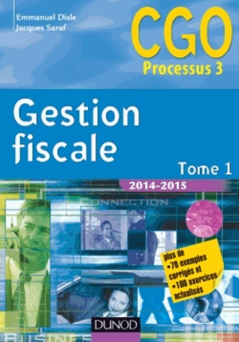 Emmanuel Disle et Jacques Saraf - Gestion fiscale 2014-2015 - Tome 1.