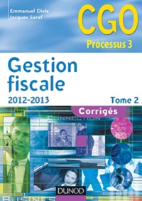 Emmanuel Disle et Jacques Saraf - Gestion fiscale - Tome 2, Corrigés.