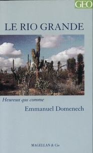 Emmanuel Domenech - Le Rio Grande - Journal d'un missionnaire.