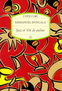Emmanuel Dongala - Jazz et vin de palme.